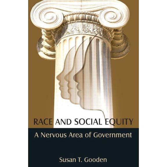 Race and Social Equity: A Nervous Area of Government, (Paperback)