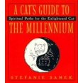thumbnail image 1 of Pre-Owned A Cat's Guide to the Millenium: Spiritual Paths for the Enlightened Cat (Paperback) 0452278422 9780452278424, 1 of 1