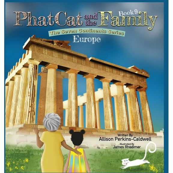 Phat Cat and the Family - The Seven Continents Series - Europe, (Hardcover)