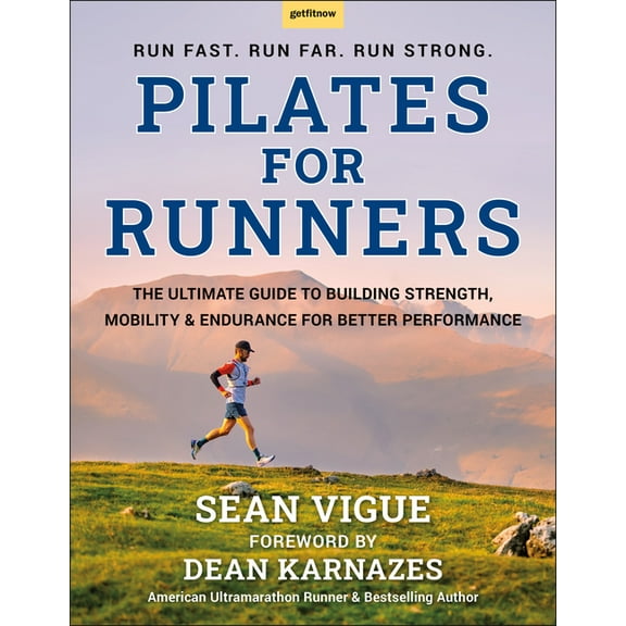 Pilates for Runners: The Ultimate Guide to Building Strength, Mobility & Endurance for Better Performance, (Paperback)