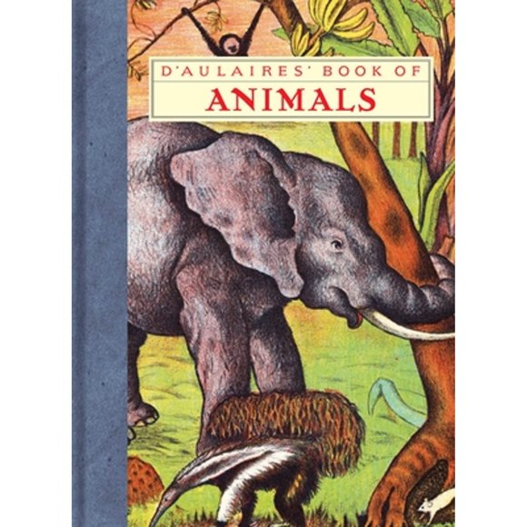 Pre-Owned D'Aulaires' Book of Animals (Hardcover 9781590172261) by Ingri D'Aulaire, Edgar Parin D'Aulaire