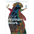 thumbnail image 1 of This Is Woman's Work: Calling Forth Your Inner Council of Wise, Brave, Crazy, Rebellious, Loving, Luminous Selves, 1 of 1