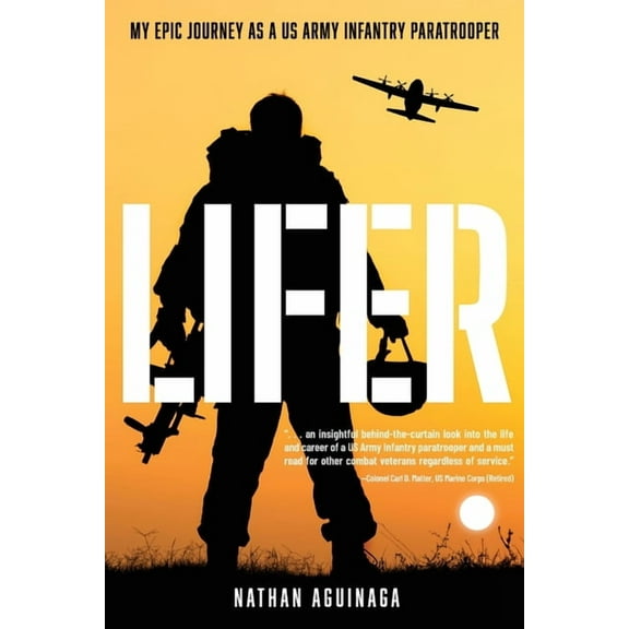 Lifer: My Epic Journey as a US Army Infantry Paratrooper, (Paperback)