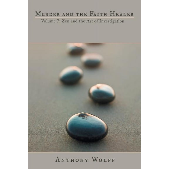 Murder and the Faith Healer: Volume 7: Zen and the Art of Investigation