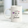 thumbnail image 2 of Designs ByLITA First the Make-Up then the Justice 11oz Coffee Mug, 2 of 3