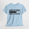 thumbnail image 3 of Sarcastic Comment Downloading Unisex Heavy Cotton Tee, 3 of 14