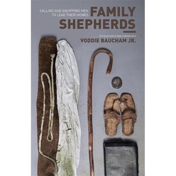 Pre-Owned Family Shepherds: Calling and Equipping Men to Lead Their Homes Paperback