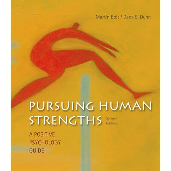 Pre-Owned Pursuing Human Strengths: A Positive Psychology Guide (Paperback) 1319004482 9781319004484