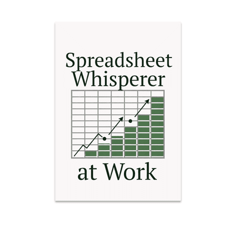 Spreadsheet Whisperer at Work - Data Analyst - 13x19 Poster Print