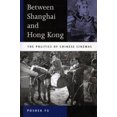 thumbnail image 2 of Between Shanghai and Hong Kong, Poshek Fu Hardcover, 2 of 3