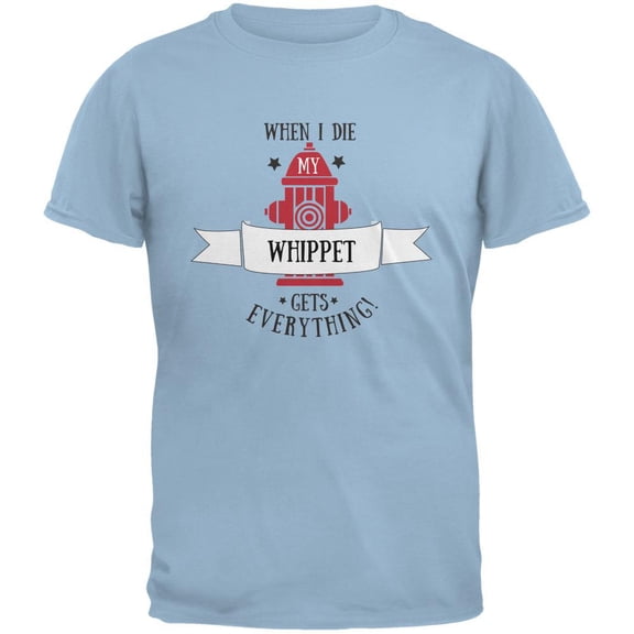 Funny When I Die Whippet Light Blue Adult T-Shirt - 2X-Large
