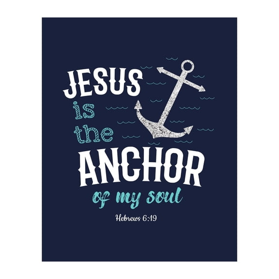 Jesus Is The Anchor Of My Soul - Modern Christian Bible Verse Wall Art poster, Nautical Scripture Wall Decor Faith Print For Home Decor, Office Decor, Nursery Decor, or Church Decor,