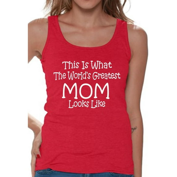 Awkward Styles Women's This Is What The World`s Greatest Mom Looks Like Graphic Tank Tops Mom's
