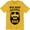 Gold, variant on Big Bad Beard Dad Fathers Day Funny Cool Daddy Mustache Gift Men's Tee Shirt