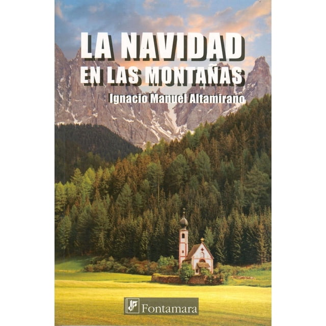 La navidad en las montañas, de Ignacio Manuel Altamirano Basilio