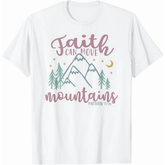 Faith Can Move Mountains T-Shirt Christians God Jesus Bible Verse Faith Jesus Gifts for Men Women T-Shirt