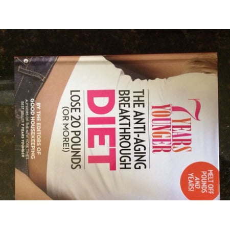 Pre-Owned 7 Years Younger: The Anti-Aging Breakthrough Diet (Hardcover) 1936297108 9781936297108