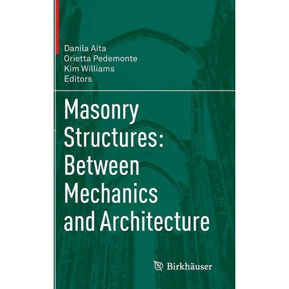 Masonry Structures: Between Mechanics and Architecture, (Hardcover)