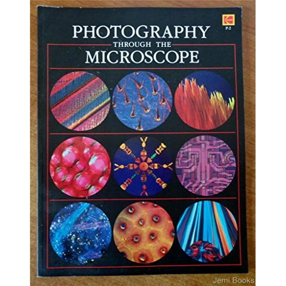 Pre-Owned Photography Through the Microscope (P-2) (Paperback) 087985362X 9780879853624