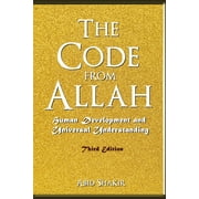 The Code From Allah : Human Development and Universal Understanding (Third Edition) (Paperback)