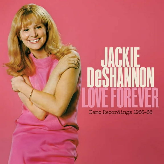 Jackie Deshannon - Love Forever--Demo Recordings 1966-1968