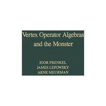 Pure and Applied Mathematics Vertex Operator Algebras and the Monster, Book 134, (Hardcover)