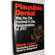 Plausible Denial: Was the CIA Involved in the Assassination of JFK?, Pre-Owned (Hardcover)