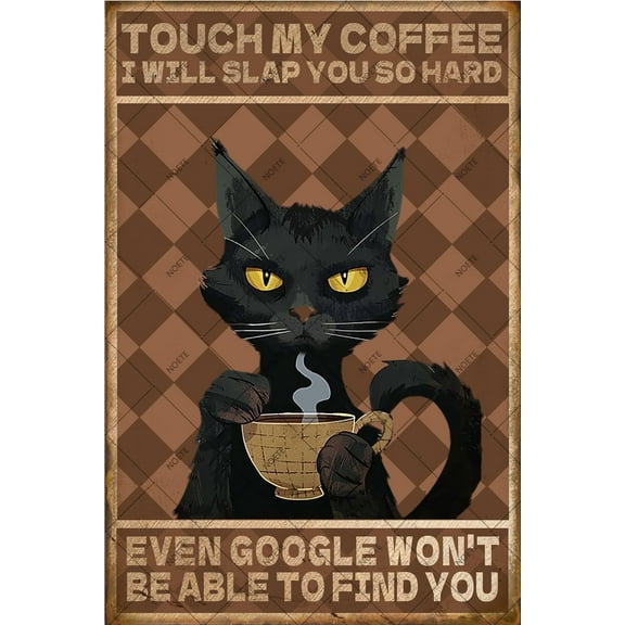 Noete 8x12 Inch Funny Coffee Sign - "Touch My Coffee" Vintage Metal Tin Sign for Home, Bar, Cafe & Office Wall Decor