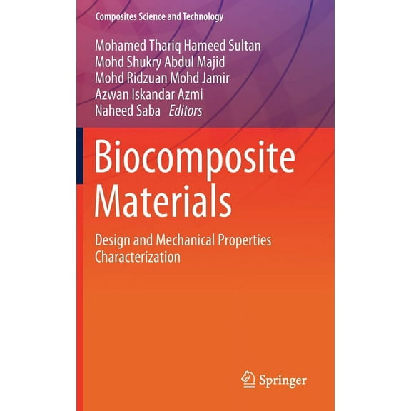 Composites Science and Technology Biocomposite Materials: Design and Mechanical Properties Characterization, (Hardcover)
