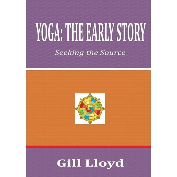 Yoga: The Early Story (Paperback)