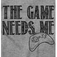 thumbnail image 2 of Game Needs Me PC Gamer Nerdy Geeky Unisex Plus Fleece Graphic Hoodie Brisco Brands 4X, 2 of 5
