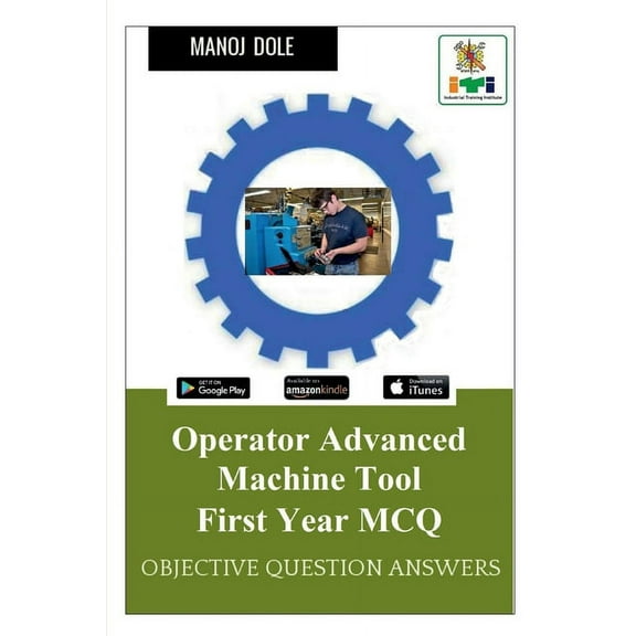 Operator Advanced Machine Tool First Year MCQ, (Paperback)