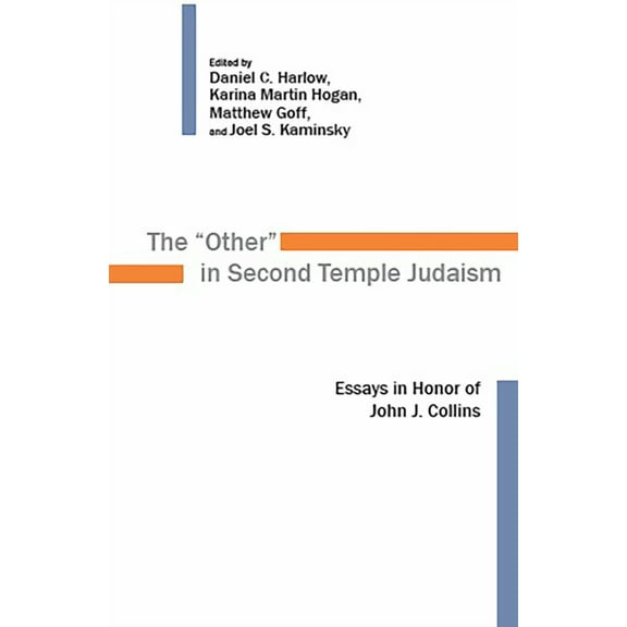 The "Other" in Second Temple Judaism: Essays in Honor of John J. Collins, (Paperback)