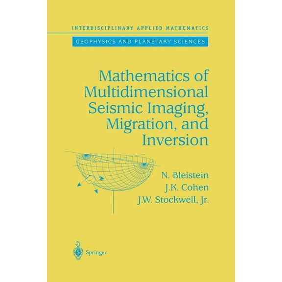 Interdisciplinary Applied Mathematics Mathematics of Multidimensional Seismic Imaging, Migration, and Inversion, Book 13, (Paperback)
