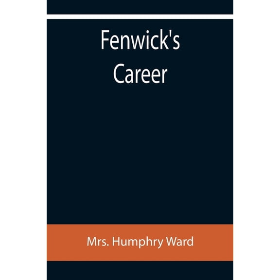 Fenwick's Career, (Paperback)