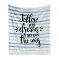 thumbnail image 1 of Inspirational Soft Flannel Fleece Throw Blanket, Follow Your Dreams Brush Calligraphy on Striped Background, Cozy Plush for Indoor and Outdoor Use, 50" x 60", Pale Blue White, by Ambesonne, 1 of 6