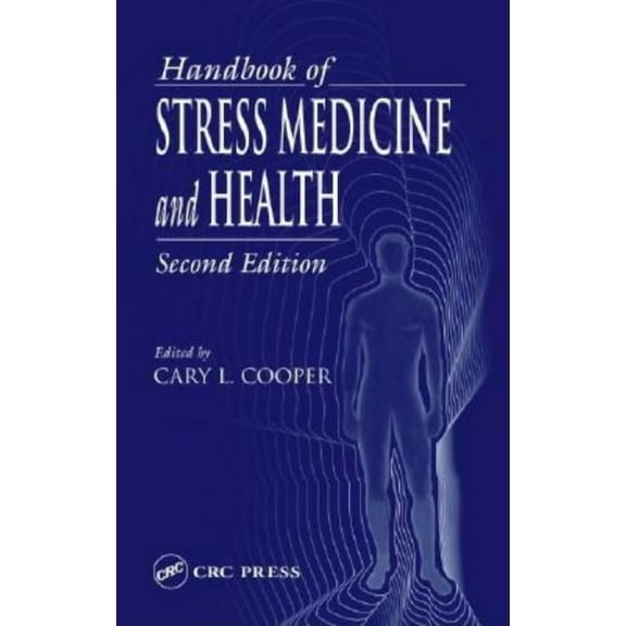 Handbook of Stress Medicine and Health, (Hardcover)