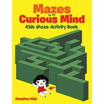 Mazes for the Curious Mind: Kids Maze Activity Book (Paperback)