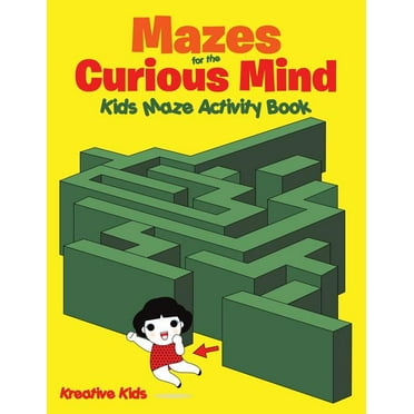 Mazes for the Curious Mind: Kids Maze Activity Book (Paperback)