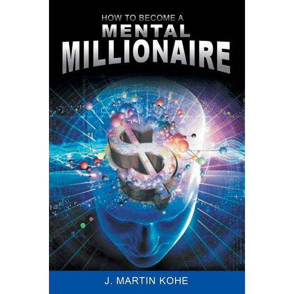 How to Become a Mental Millionaire (Paperback)