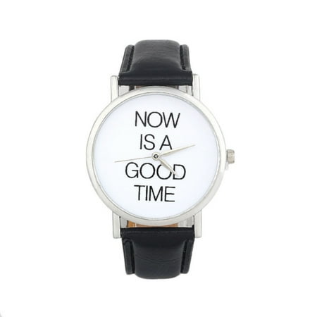Now Is a Good Time Wristwatch Do It Now High-Fashion Man Woman Watch-276