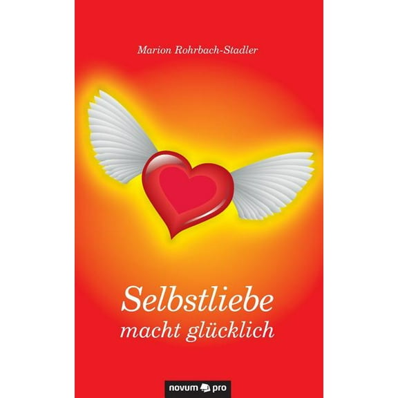 Selbstliebe macht glücklich (Paperback)