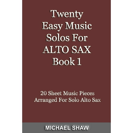 Twenty Easy Music Solos For Alto Sax Book 1 -
