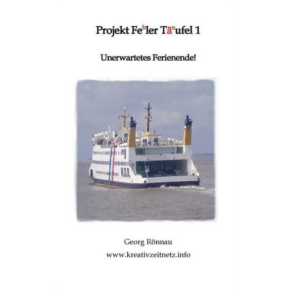 Projekt Feler TÃ¤ufel: Unerwartetres Ferienende, (Paperback)