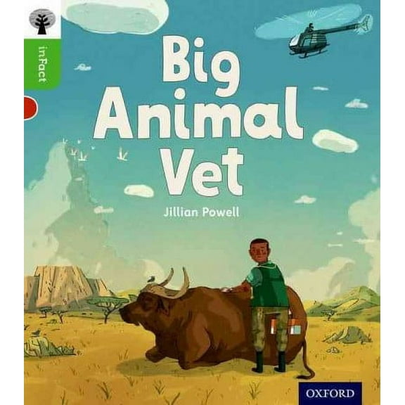 Oxford Reading Tree inFact: Oxford Level 2: Big Animal Vet