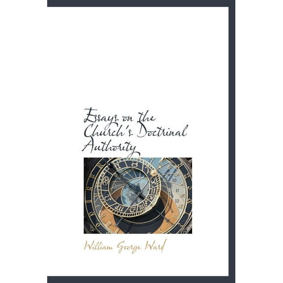 Essays on the Church's Doctrinal Authority (Hardcover)
