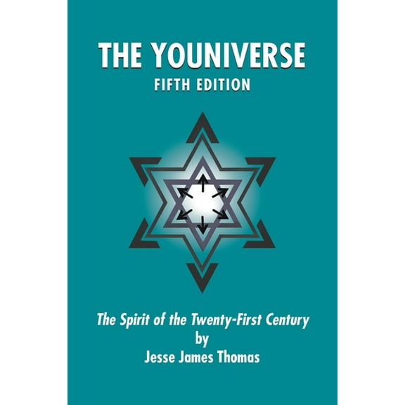 The Youniverse: The Spirit of the Twenty-First Century Fifth Edition, (Paperback)