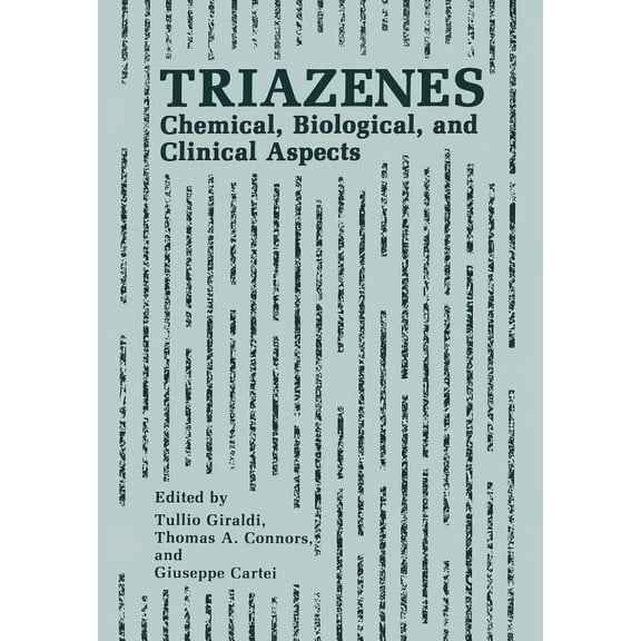 Triazenes: Chemical, Biological, and Clinical Aspects, (Paperback)
