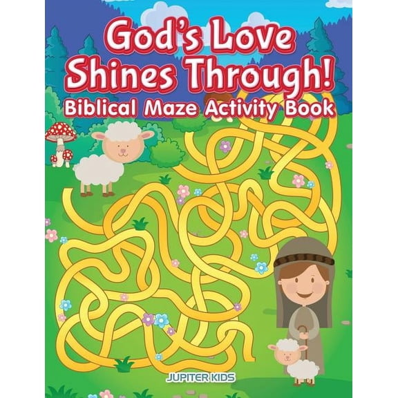 God's Love Shines Through! Biblical Maze Activity Book (Paperback)