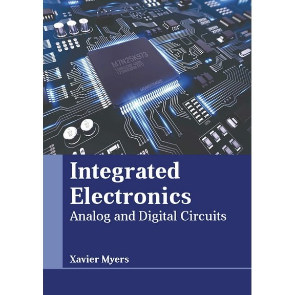 Integrated Electronics: Analog and Digital Circuits, (Hardcover)